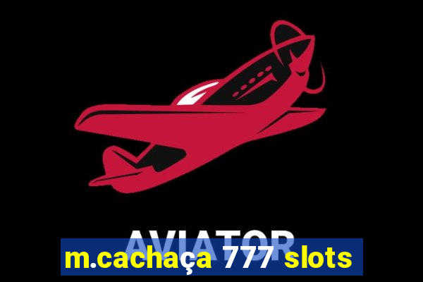 m.cachaça 777 slots